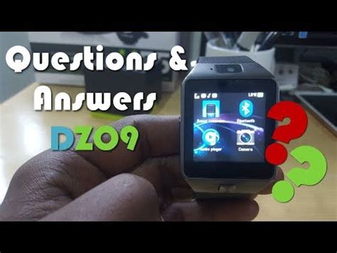 DZ09 SmartWatch Most Frequently Asked Questions and Answers